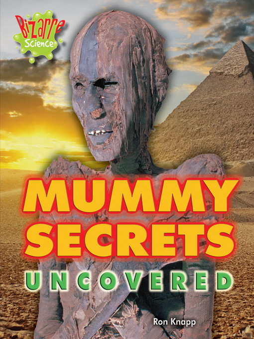 Title details for Mummy Secrets Uncovered by Ron Knapp - Available